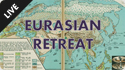 Eurasian Retreat